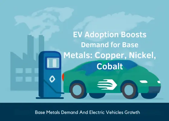 Base Metals Demand And Electric Vehicles Growth