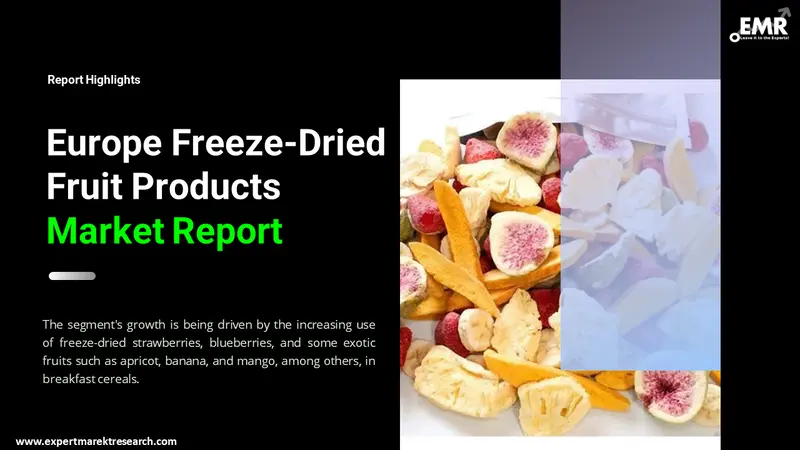 europe freeze dried fruit products market