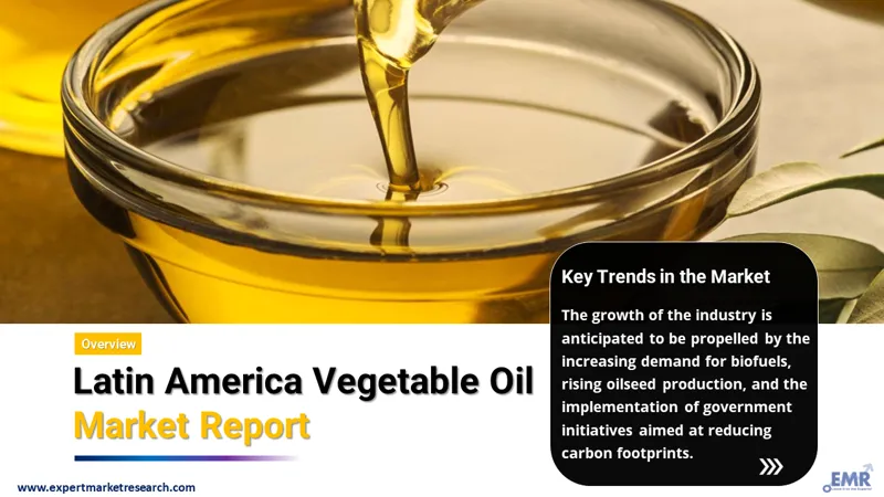 Latin America Vegetable Oil Market