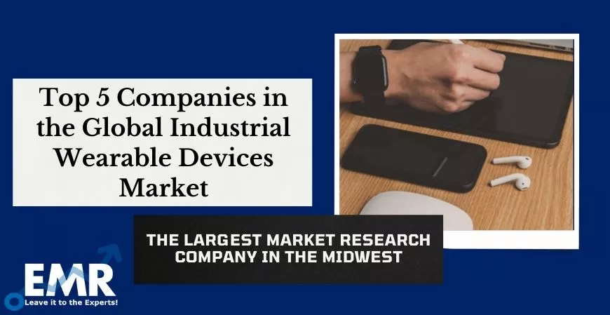  Top 5 Companies in the Global Industrial Wearable Devices Market