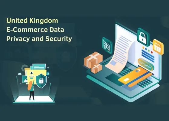 UK E-Commerce Data Privacy and Security