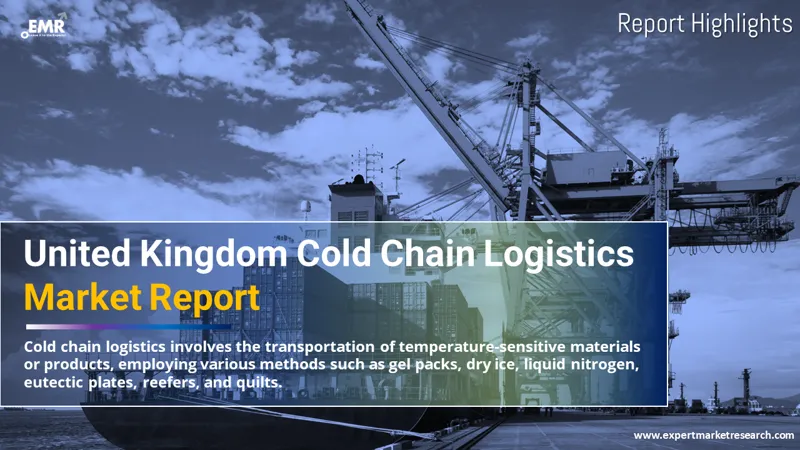 United Kingdom Cold Chain Logistics Market